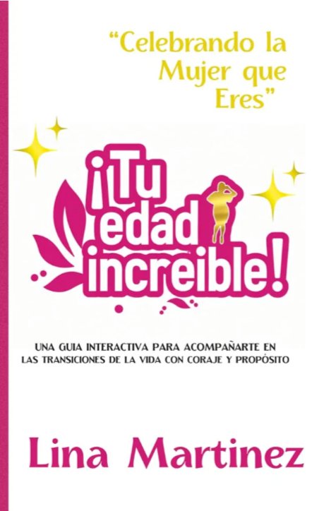 Cover of ¡Tu edad increíble! by Lina Martinez